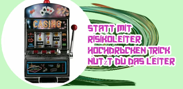 Hochdrücken spielautomat