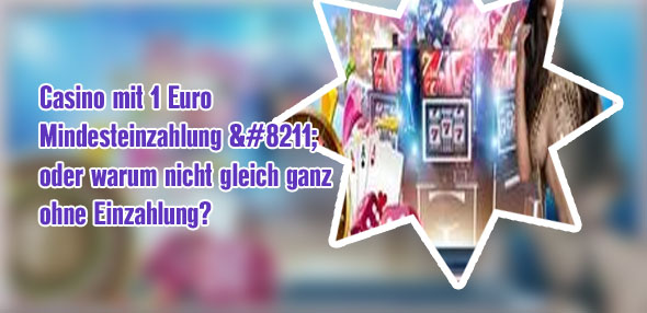 Online casino bonus mit 1 euro einzahlung