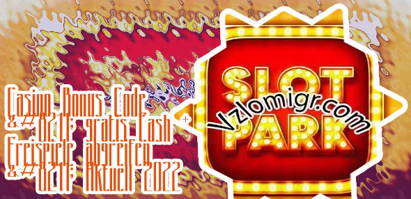 Slotpark codes kostenlos